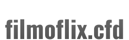 filmoflix.cfd
